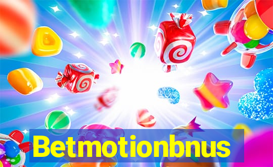 Betmotionbnus