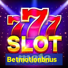 Betmotionbnus