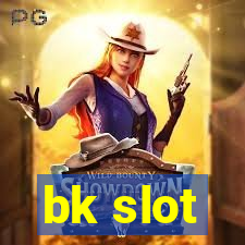 bk slot