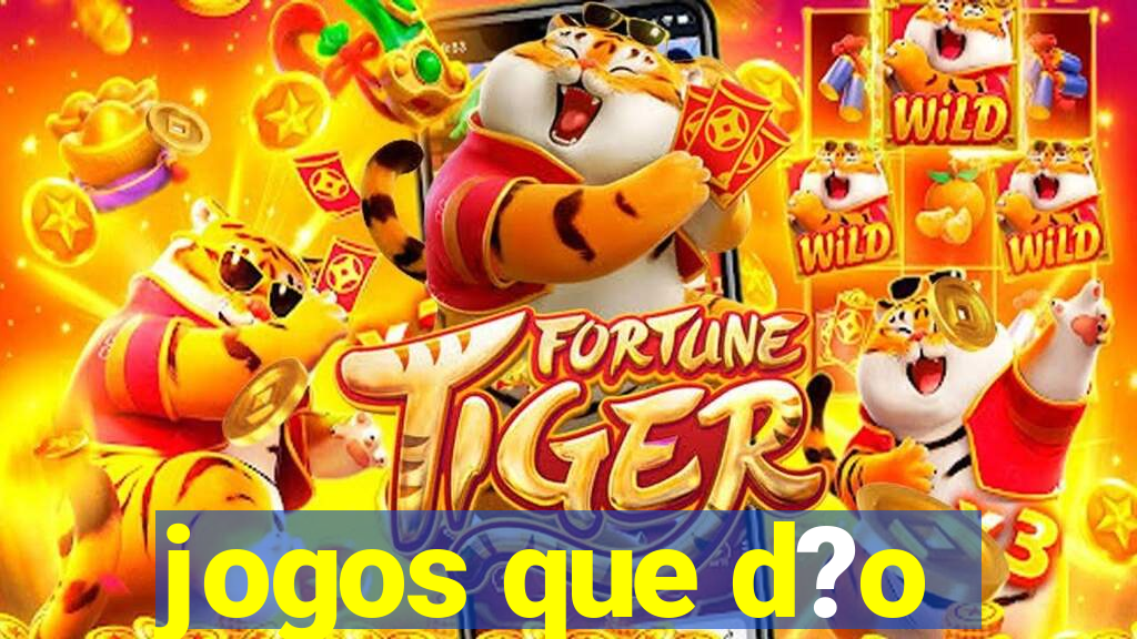 jogos que d?o