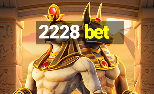 2228 bet