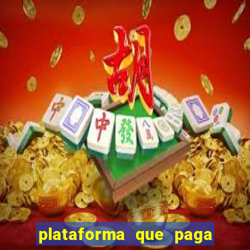 plataforma que paga muito no fortune tiger