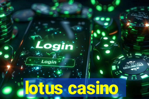 lotus casino