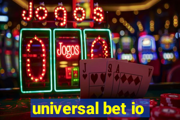 universal bet io