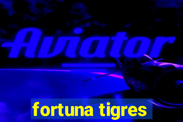 fortuna tigres