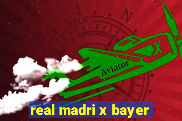 real madri x bayer