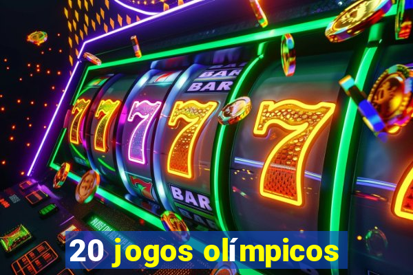 20 jogos olímpicos