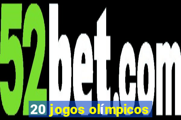 20 jogos olímpicos