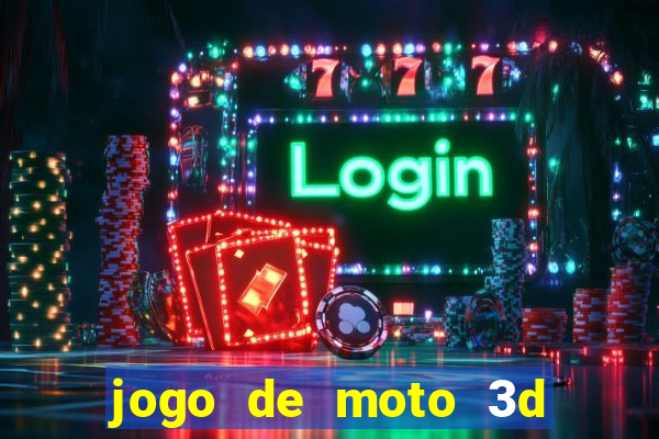 jogo de moto 3d de grau