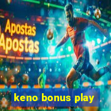 keno bonus play