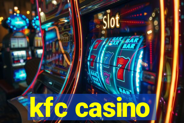 kfc casino