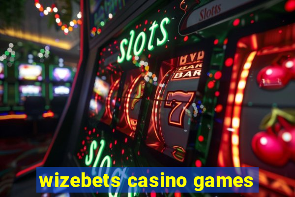 wizebets casino games