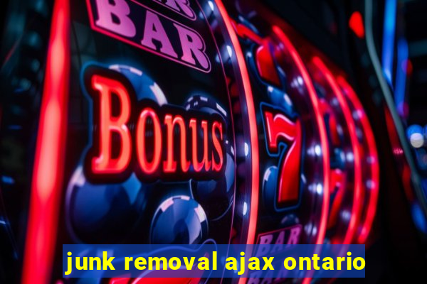 junk removal ajax ontario