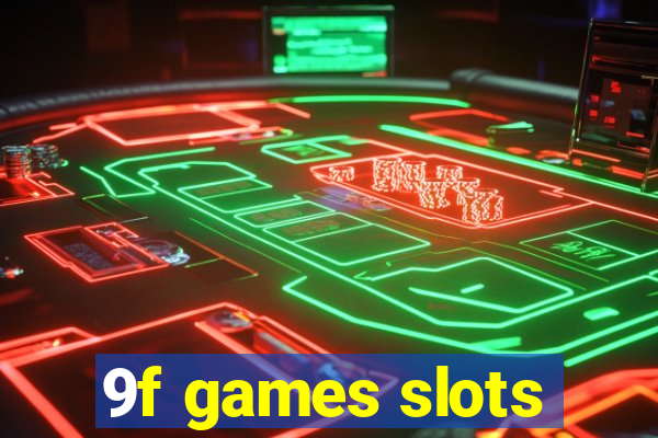 9f games slots