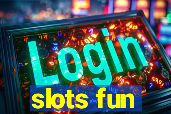 slots fun