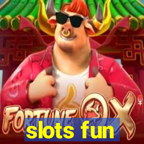 slots fun