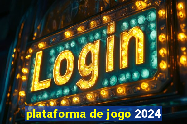 plataforma de jogo 2024