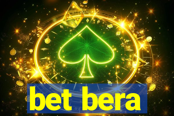 bet bera