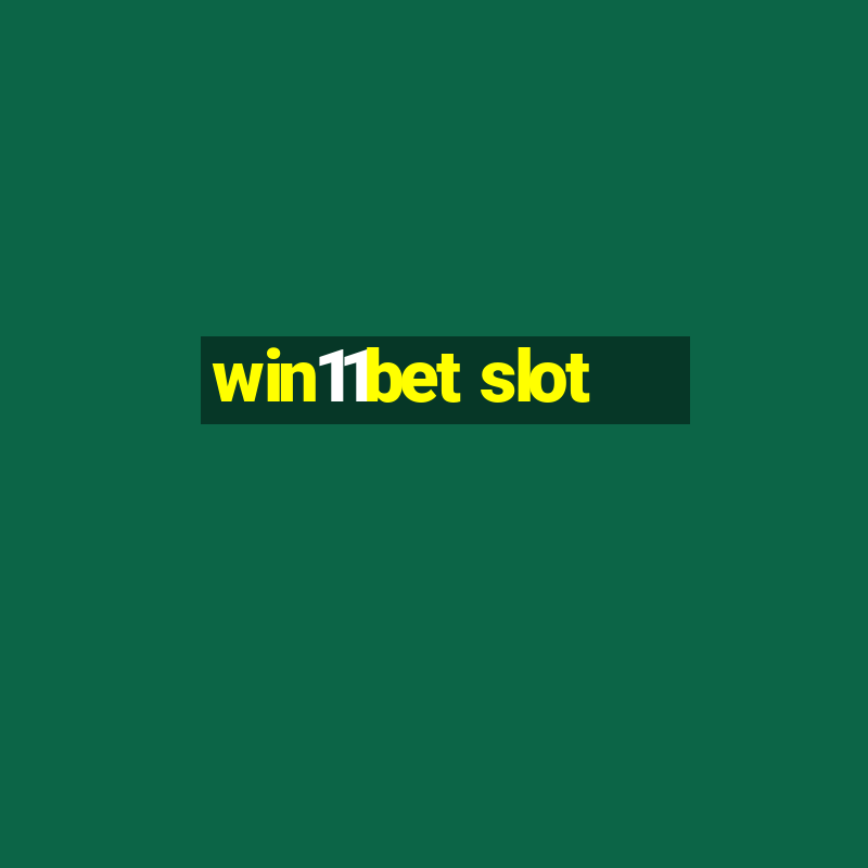 win11bet slot