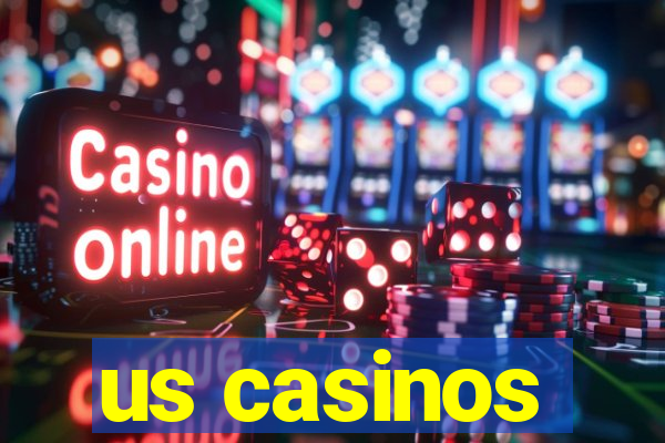 us casinos