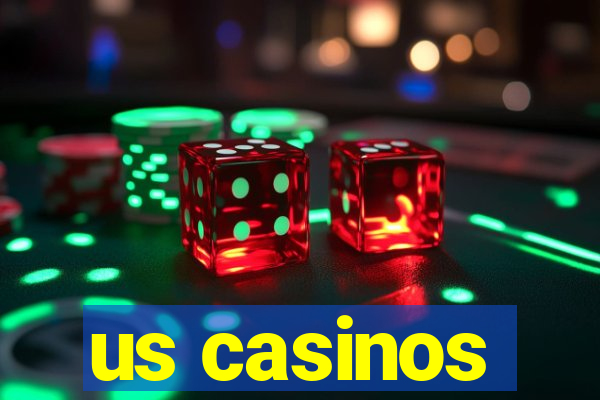 us casinos