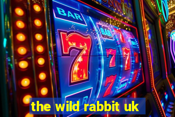 the wild rabbit uk