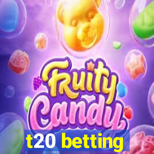 t20 betting