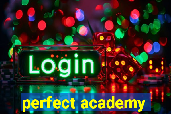 perfect academy