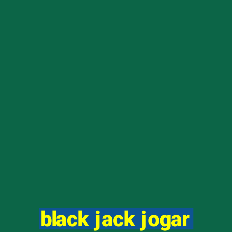 black jack jogar