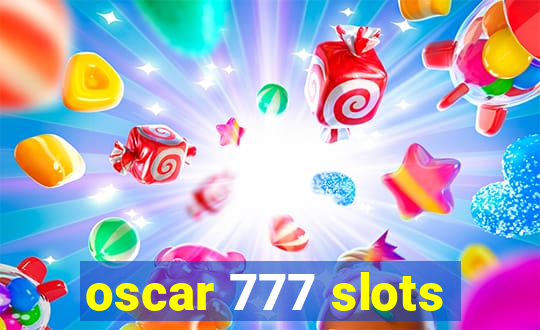 oscar 777 slots