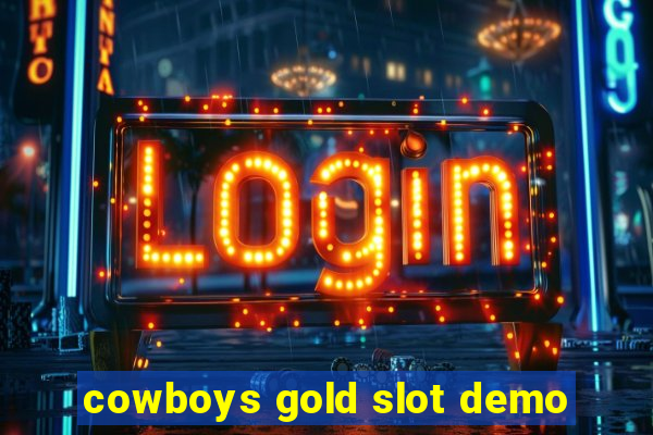 cowboys gold slot demo