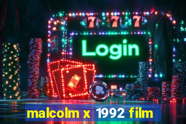 malcolm x 1992 film