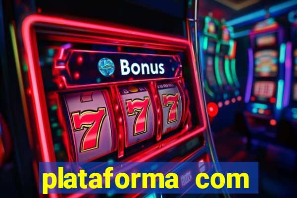 plataforma com bonus sem deposito