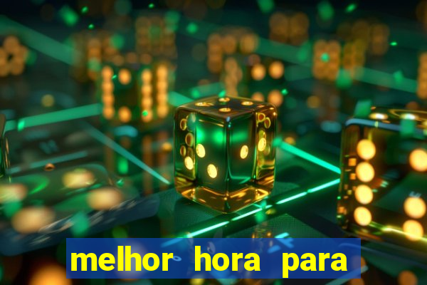 melhor hora para ganhar no fortune tiger