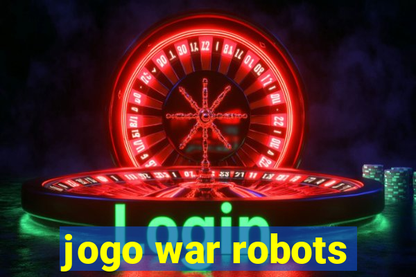 jogo war robots