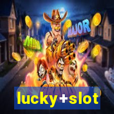 lucky+slot