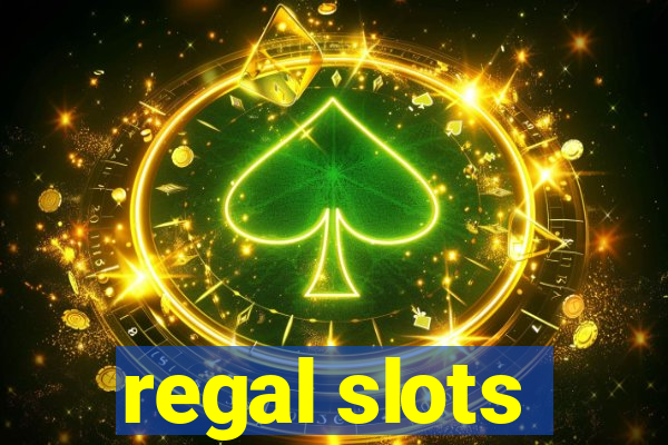 regal slots