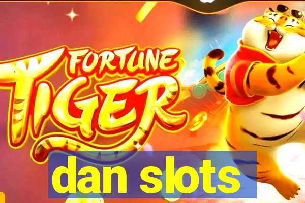 dan slots