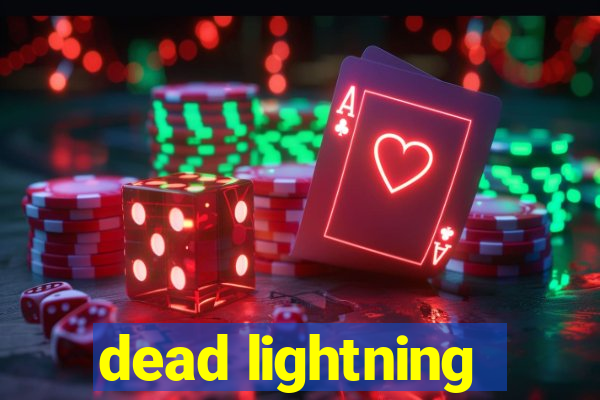 dead lightning