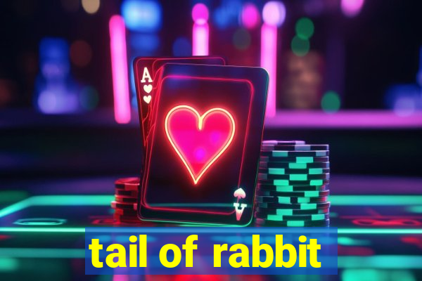 tail of rabbit