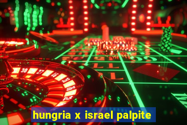 hungria x israel palpite