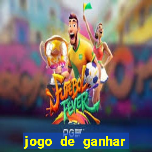 jogo de ganhar dinheiro gratuito