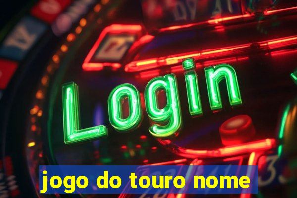 jogo do touro nome