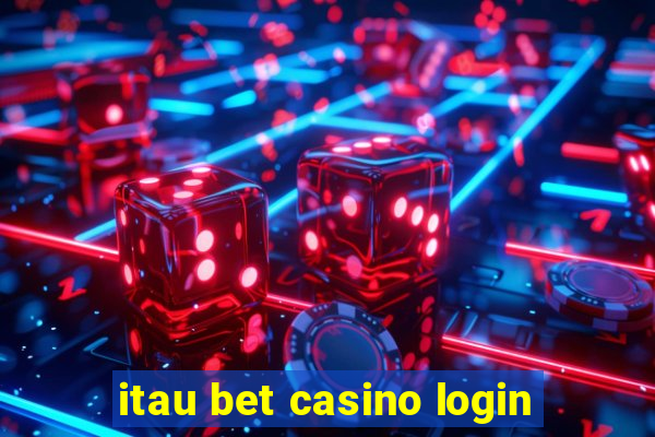 itau bet casino login