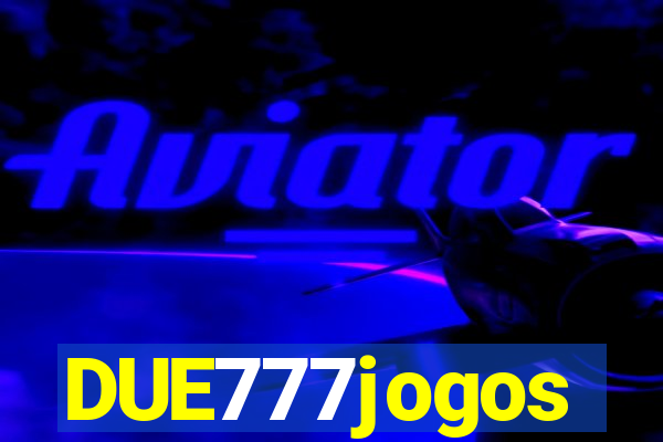 DUE777jogos