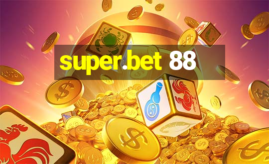 super.bet 88