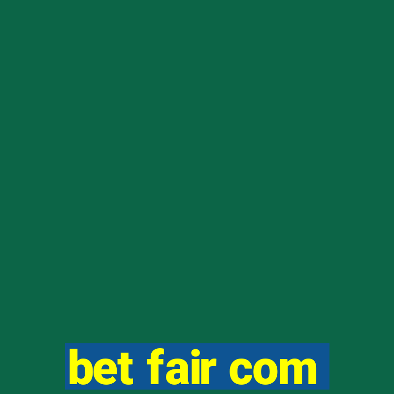 bet fair com