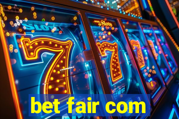 bet fair com