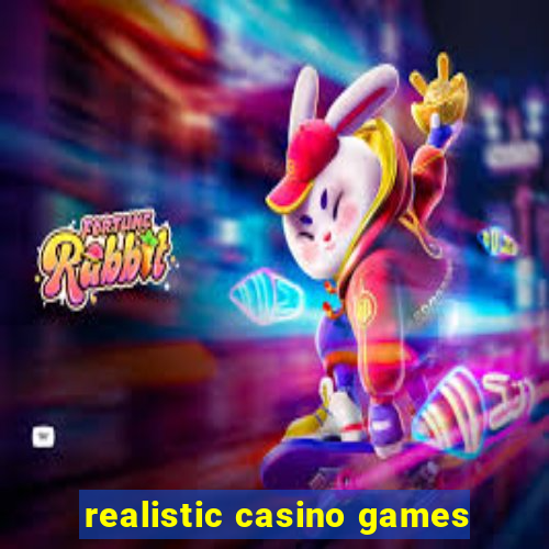 realistic casino games