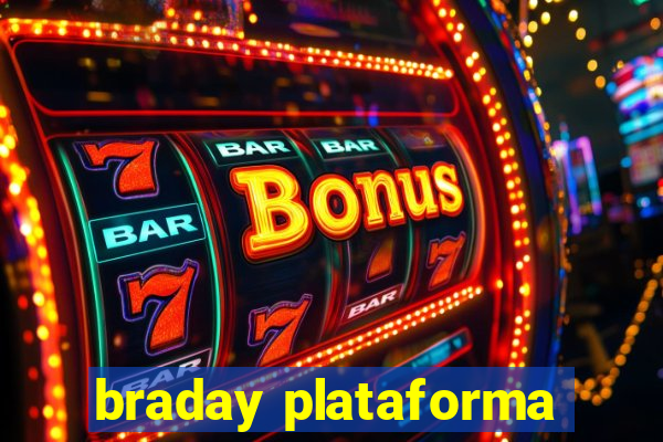 braday plataforma